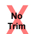 No Trim